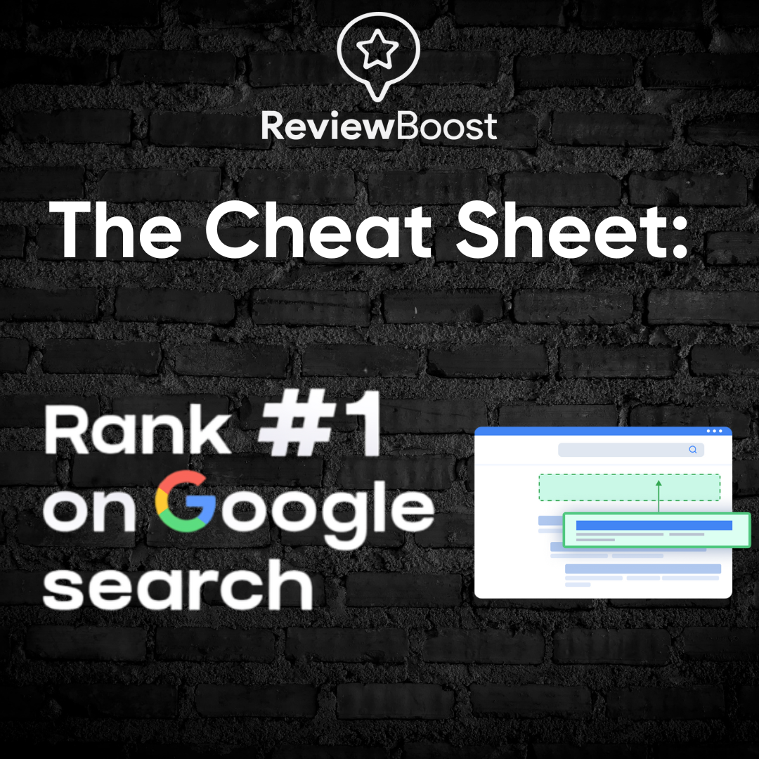 The Cheat Sheet: 14 Steps to Rank Your Business #1 on Google